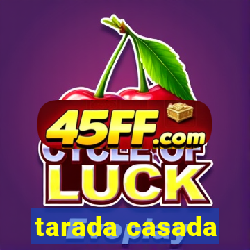 tarada casada